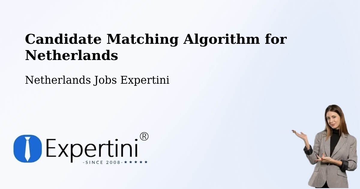 Candidate Matching Algorithm Overview – Balk - Netherlands Jobs Expertini